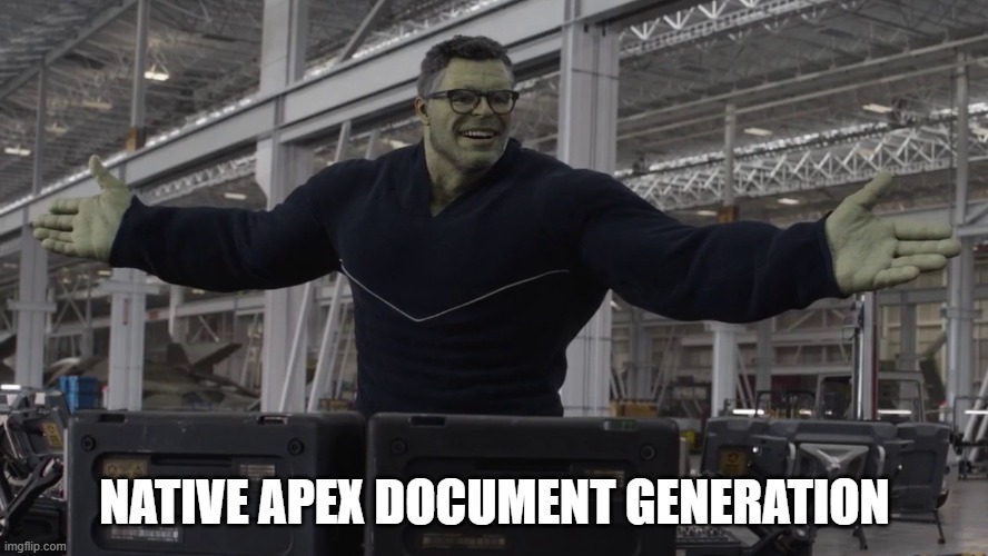 Hulk saying 'Native Apex document generation